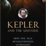 Kepler And The Universe by David K. Love (book review). Kepler And The Universe by David K. Love (book review).