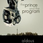 The Prince And The Program (The Mordred Saga book 1) by Aldous Mercer (book review) The Prince And The Program (The Mordred Saga book 1) by Aldous Mercer (book review)