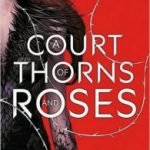 A Court Of Thorns And Roses (A Court Of Thorns And Roses book 1) by Sarah J. Maas (book review). A Court Of Thorns And Roses (A Court Of Thorns And Roses book 1) by Sarah J. Maas (book review).