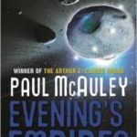 Evening’s Empires by Paul McAuley (book review) Evening’s Empires by Paul McAuley (book review)