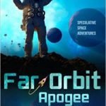 Far Orbit Apogee edited by Bascomb James (book review). Far Orbit Apogee edited by Bascomb James (book review).