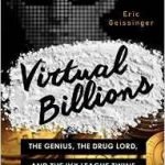 Virtual Billions by Eric Geissinger (book review). Virtual Billions by Eric Geissinger (book review).
