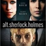Alt. Sherlock Holmes: New Visions Of The Great Detective by Gini Kock, Glen Mehn and Jamie Wyman (book review). Alt. Sherlock Holmes: New Visions Of The Great Detective by Gini Kock, Glen Mehn and Jamie Wyman (book review).