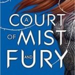 A Court Of Mist And Fury (A Court Of Thorns And Roses book 2) by Sarah J Maas (book review). A Court Of Mist And Fury (A Court Of Thorns And Roses book 2) by Sarah J Maas (book review).