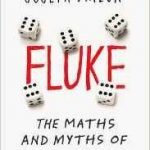 Fluke: The Maths And Myths Of Coincidences by Joseph Mazur (book review). Fluke: The Maths And Myths Of Coincidences by Joseph Mazur (book review).