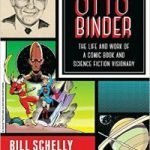 Otto Binder by Bill Schelly (book review). Otto Binder by Bill Schelly (book review).
