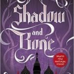 Shadow And Bone (The Grisha Trilogy Book 1) by Leigh Bardugo (audio book review). Shadow And Bone (The Grisha Trilogy Book 1) by Leigh Bardugo (audio book review).