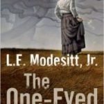 The One-Eyed Man by L.E. Modesitt, Jr. (book review). The One-Eyed Man by L.E. Modesitt, Jr. (book review).