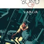 James Bond Volume 1: Vargr by Warren Ellis and Jason Masters (graphic novel review). James Bond Volume 1: Vargr by Warren Ellis and Jason Masters (graphic novel review).