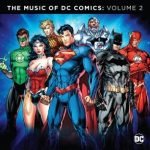 The Music Of DC Comics Volume 2 (CD review) The Music Of DC Comics Volume 2 (CD review)