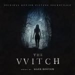 The Witch: Original Motion Picture Soundtrack music by Mark Korven (CD review). The Witch: Original Motion Picture Soundtrack music by Mark Korven (CD review).