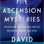 The Ascension Mysteries by David Wilcock (book review). The Ascension Mysteries by David Wilcock (book review).