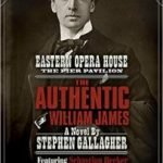 The Authentic William James by Stephen Gallagher (book review). The Authentic William James by Stephen Gallagher (book review).