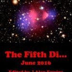 The Fifth Dimension June 2016 edited by J. Allen Irwine (e-mag review). The Fifth Dimension June 2016 edited by J. Allen Irwine (e-mag review).