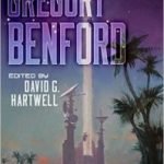 The Best Of Gregory Benford edited by David. G. Hartwell (book review). The Best Of Gregory Benford edited by David. G. Hartwell (book review).