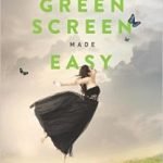Green Screen Made Easy by Jeremy Hanke and Michele Yamaxaki Terpstra (book review). Green Screen Made Easy by Jeremy Hanke and Michele Yamaxaki Terpstra (book review).