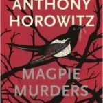 Magpie Murders by Anthony Horowitz (book review). Magpie Murders by Anthony Horowitz (book review).