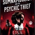 The Somnambulist And The Psychic Thief by Lisa Tuttle (book review). The Somnambulist And The Psychic Thief by Lisa Tuttle (book review).
