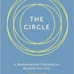 The Circle: A Mathematical Exploration Beyond The Line by Alfred S. Posanebtuer & Robert Geretschläger (book review). The Circle: A Mathematical Exploration Beyond The Line by Alfred S. Posanebtuer & Robert Geretschläger (book review).