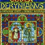 Codex Derynianus by Katherine Kurtz and Robert Reginald (book review) Codex Derynianus by Katherine Kurtz and Robert Reginald (book review)