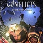 Crises and Conflicts edited by Ian Whates (book review) Crises and Conflicts edited by Ian Whates (book review)