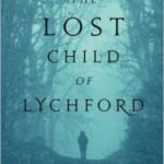 The Lost Child Of Lychford (Witches Of Lychford book 2) by Paul Cornell (book review). The Lost Child Of Lychford (Witches Of Lychford book 2) by Paul Cornell (book review).