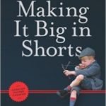 Making It Big In Shorts by Kim Adelman (book review). Making It Big In Shorts by Kim Adelman (book review).