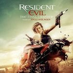 Resident Evil: The Final Chapter: music by Paul Haslinger (CD review) Resident Evil: The Final Chapter: music by Paul Haslinger (CD review)