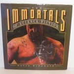 The Immortals Of Science Fiction by David Wingrove (book review). The Immortals Of Science Fiction by David Wingrove (book review).