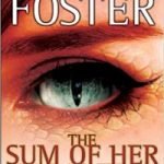 The Sum Of Her Parts (The Tipping Point Trilogy book 3) by Alan Dean Foster (book review). The Sum Of Her Parts (The Tipping Point Trilogy book 3) by Alan Dean Foster (book review).