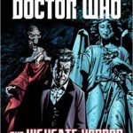 Doctor Who: The Highgate Horror by Mark Wright, Jonathan Morris, Steve Lyons, Roger Langridge, Scott Gray, etc. (graphic novel review) Doctor Who: The Highgate Horror by Mark Wright, Jonathan Morris, Steve Lyons, Roger Langridge, Scott Gray, etc. (graphic novel review)