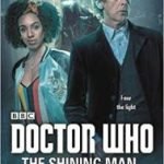 Doctor Who: The Shining Man by Cavan Scott (book review). Doctor Who: The Shining Man by Cavan Scott (book review).