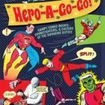 Hero-A-Go-Go! by Michael Eury (book review). Hero-A-Go-Go! by Michael Eury (book review).
