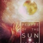 People Of The Sun by Jason Parent (book review). People Of The Sun by Jason Parent (book review).