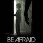 Be Afraid (2017) (a film review by Mark R. Leeper). Be Afraid (2017) (a film review by Mark R. Leeper).