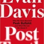Post Truth: Why We Have Reached Peak Bullshit And What We Can Do About It by Evan Davis (book review) Post Truth: Why We Have Reached Peak Bullshit And What We Can Do About It by Evan Davis (book review)