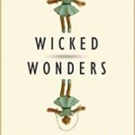 Wicked Wonders by Ellen Klages (book review). Wicked Wonders by Ellen Klages (book review).