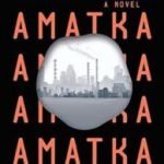 Amatka by Karin Tidbet (book review) Amatka by Karin Tidbet (book review)