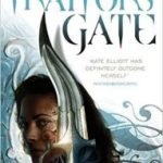 Traitor’s Gate (Book Three of Crossroads) by Kate Elliott (book review). Traitor’s Gate (Book Three of Crossroads) by Kate Elliott (book review).