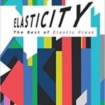 Elasticity: The Best Of Elastic Press edited by Chris Beckett, Justina Robson and Andrew Hook (book review) Elasticity: The Best Of Elastic Press edited by Chris Beckett, Justina Robson and Andrew Hook (book review)
