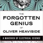 The Forgotten Genius Of Oliver Heaviside by Basil Mahon (book review). The Forgotten Genius Of Oliver Heaviside by Basil Mahon (book review).