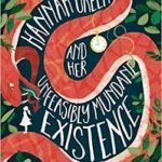 Hannah Green And Her Unfeasibly Mundane Existence by Michael Marshall Smith (book review). Hannah Green And Her Unfeasibly Mundane Existence by Michael Marshall Smith (book review).
