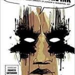The Blacker The Ink: Construction Of Black Identity In Comics And Sequential Art edited by Frances Gateward and John Jennings (book review). The Blacker The Ink: Construction Of Black Identity In Comics And Sequential Art edited by Frances Gateward and John Jennings (book review).