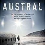 Austral by Paul McAuley (book review). Austral by Paul McAuley (book review).