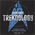 Star Trek: Treknology by Ethan Siegel, PhD (book review). Star Trek: Treknology by Ethan Siegel, PhD (book review).