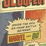Slugfest: Inside The Epic 50-Year Battle Between Marvel And DC by Reed Tucker (book review). Slugfest: Inside The Epic 50-Year Battle Between Marvel And DC by Reed Tucker (book review).