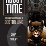About Time 8: The Unauthorized Guide To Doctor Who (Series 3) by Tat Wood and Dorothy Ail (book review) About Time 8: The Unauthorized Guide To Doctor Who (Series 3) by Tat Wood and Dorothy Ail (book review)