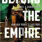 Beyond The Empire (The Indranan War book 3) by K.B Wagers (book review). Beyond The Empire (The Indranan War book 3) by K.B Wagers (book review).