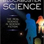 Blockbuster Science: The Real Science In Science Fiction by David Siegel Bernstein (book review). Blockbuster Science: The Real Science In Science Fiction by David Siegel Bernstein (book review).