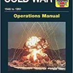 Cold War Operations Manual 1946 to 1991 by Pat Ware (book review). Cold War Operations Manual 1946 to 1991 by Pat Ware (book review).